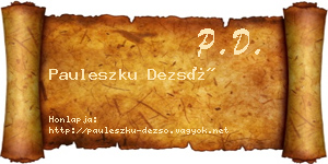 Pauleszku Dezső névjegykártya